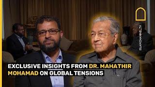 EXCLUSIVE INSIGHTS FROM DR. MAHATHIR MOHAMAD ON GLOBAL TENSIONS