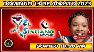 Resultado de EL SINUANO NOCHE del DOMINGO 13 DE AGOSTO del 2023 #chance #sinuanonoche