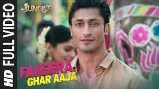 Full Song: Fakeera Ghar Aaja | Junglee | Vidyut Jammwal, Pooja Sawant | Jubin Nautiyal |Sameer Uddin