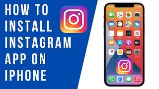 How to Install Instagram App on iPhone