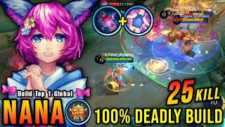 Nana 25 Kills!! Insane One Shot Damage Build 100% Deadly!! - Build Top 1 Global Nana ~ MLBB