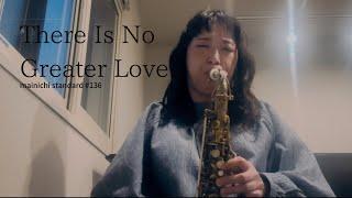 There Is No Greater Love (mainichi standard #136)