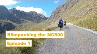 Bikepacking the NC500 - Episode 1