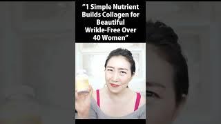 1 Simple Nutrient Builds Collagen for Beautiful Wrikle-Free Over 40 Women #shorts