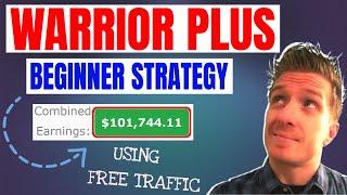 Make Money With WarriorPlus  $102,000/Year PROOF  Affiliate Marketing Tutorial For Beginners 