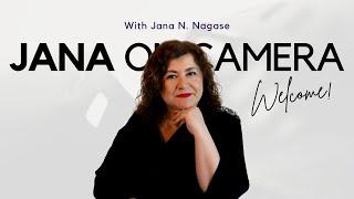 Welcome to Jana On Camera | Jana N. Nagase