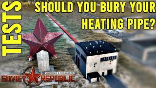 Should heating pipes be underground? | Test  | Workers & Resources: Soviet Republic Tests