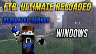 How to make your own FTB: Ultimate Reloaded Modded Minecraft Server on Windows!