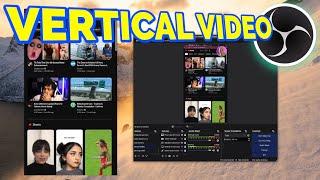 Vertical Videos For Web Browsers In OBS (How To Record Vertical Videos With OBS) | OBS Tutorial