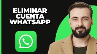 Cómo eliminar una cuenta de WhatsApp