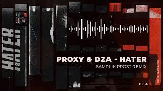 Proxy & DZA - Hater (samplik prost Remix)