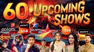 60 Upcoming Shows  Star Plus, SAB TV, Colors TV, Sony TV, Zee TV, Star Bharat | New Serials 2025