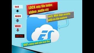 HIDDEN!!!!lock any file with high security password with es file explorer