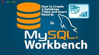 How to Create a Database, Table and Insert Records in MySQL Workbench