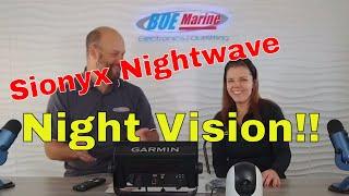 Sionyx Nightwave Low Light Camera Review with Jim & Emily at BOE Marine