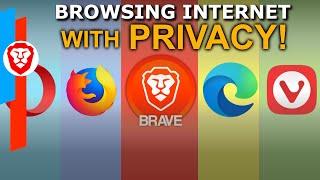 Browsing Internet with Privacy (Brave vs. Chrome, Firefox, Edge, Vivaldi, Opera)