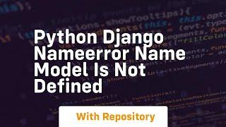 Python Django NameError name model is not defined