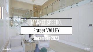 DECEMBER 2023 Fraser Valley Realty Report