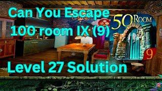 Can you escape the 100 room 9 Level 27 Solution