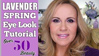 LAVENDER EYESHADOW TUTORIAL FOR MATURE SKIN | HOODED EYES | Lilac You A Lot