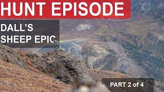 One of my favorite sheep hunts of all time! Part 2 of 4 | Greg McHale's Wild Yukon