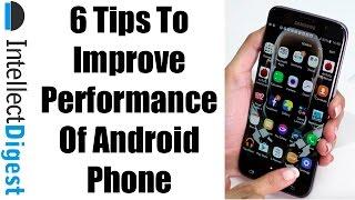 6 Tips To Boost Performance Of Any Android Phone- Tutorial | Intellect Digest