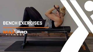 Bench Exercises: Expand Your Exercises With the MAXPRO Bench