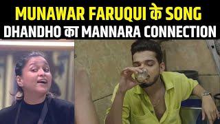 Munawar Faruqui के Dhandho Song का Mannara Chopra से Connection! | Munawar Ki Janta | MKJW | Munara