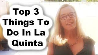 La Quinta Top 3 Things To Do