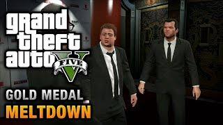 GTA 5 - Mission #71 - Meltdown [100% Gold Medal Walkthrough]