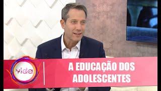 Confira como educar os filhos na adolescência com Leo Fraiman – Vida Melhor – 22/10/20