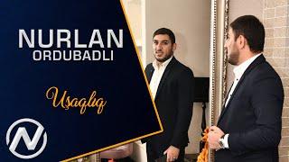 Nurlan Ordubadli - Usaqliq 2021 (Official Audio)