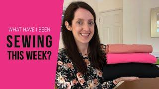 Sewing catch up! | What have I been sewing this week? | Plus some new fabric too!