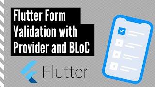 Flutter Form Validation with Provider and Bloc