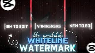 Capcut | Whiteline Intro Watermark like YANIKSKSKS Tutorial