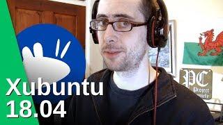 Xubuntu 18.04 - Linux distro review