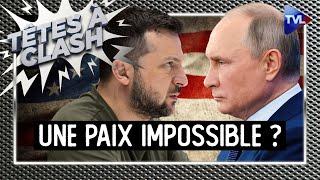 Guerre en Ukraine : une paix impossible ? - Têtes à Clash - TVL