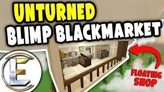 Blimp Black Market | Unturned Shop RP - Selling all the illegal items (Roleplay)