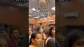 Let’s explore the most beautiful place of Punjabi Bagh Delhi today! 🫶 ISKCON Punjabi Bagh 