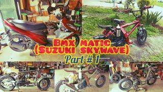 BMX MATIC custom basic suzuki SKYWAVE (double disc) part 1....