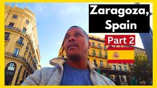  Walking Around Zaragoza, Spain  | PART TWO