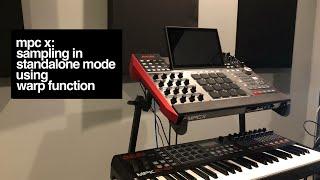 MPC X Sampling in Standalone Mode Using Warp Function [Tutorial]