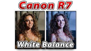 Canon R7 White Balance Tutorial