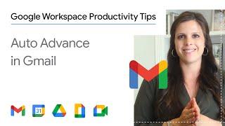 Auto advance in Gmail using Google Workspace for business