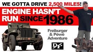 IT WILL RUN NO MATTER WHAT! We Have to Drive this WWII Jeep 2,500-Plus Miles!