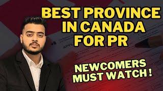 Ultimate Guide to Choosing the Right Province for PR in Canada 2024 | Best PR program |