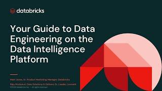 Your Guide to Data Engineering on the Data Intelligence Platform