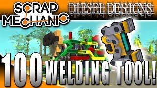 Scrap Mechanic Gameplay :EP100: WELDING TOOL IS HERE! (Let's Play 1080p)