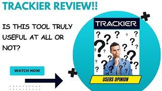 TRACKIER Review-Does This Tool Equate Its HYPE At ALL Or (WATCH Before use