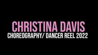 Christina Davis - Choreography/Dancer Reel 2022